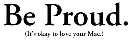Be Proud...